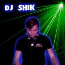 Dj Shik    