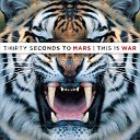 This is War.   30 seconds to Mars.     . 2009 .   