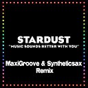 Stardust - Music Sounds Better With You (MaxiGroove &amp; Syntheticsax Remix)
http://soundcloud.com/syntheticsax/stardust-music-sounds-better   