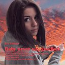 Ilya Golitsyn Baby never say goodbye   Golitsyn Music Label