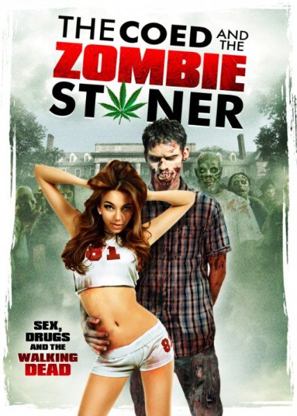   - / The Coed and the Zombie Stoner ...