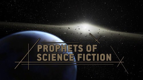 Фантасты-предсказатели.(Prophets of Science Fiction )Нередко великие умы принимаются за новые ...