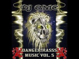 DJ GMC - Danger!Rasss Music Vol. 5 (2014) [Raggajungle Dubwize DnB Mix]