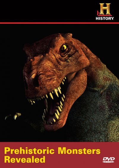   .(History Channel: Prehistoric Monsters Revealed)- ,  ...