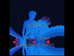 Eurythmics - Sweet Dreams (BreakBeat Remix)