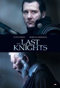 ��������� ������ / Last Knights (2015).���: 2015 ������: ����� �����, ��� �������: ������� ����� � ...