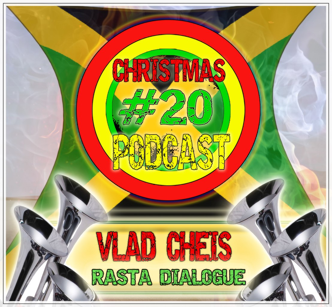 Vlad Cheis - Rasta Dialogue Christmas Podcast #20 [2015].: Drum & Bass, Ragga Jungle