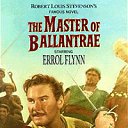  
The Master of Ballantrae

 

 
 

 
 

 
 
 
  
 
 
 
 
 
 
 
 
Warner Bros.
 
90 .
 

 
 
 
1953     -  