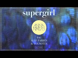 Anna Naklab feat. Alle Farben & YOUNOTUS - Supergirl (Radio Edit)