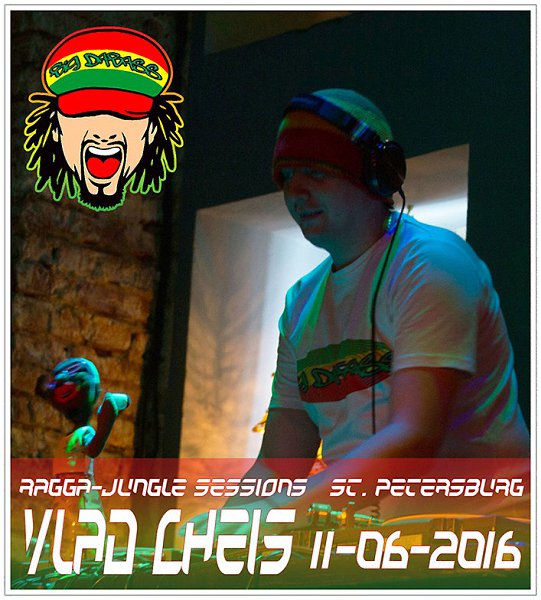 Vlad Cheis - Ragga-Jungle Sessions @ St. Petersburg 11.06.2016 [Pre-Party ...