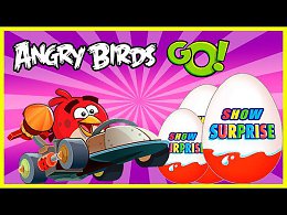 Surprise Show!!! Kinder Surprise - Angry Birds GO.    -    !!!