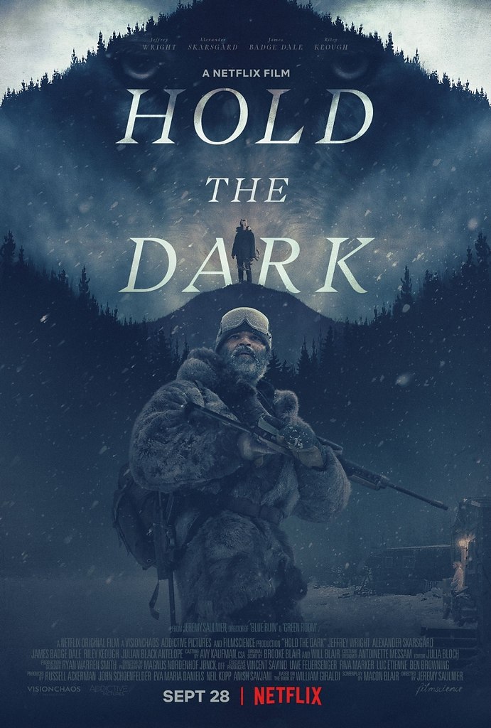   / Hold the Dark /   2018.       ...