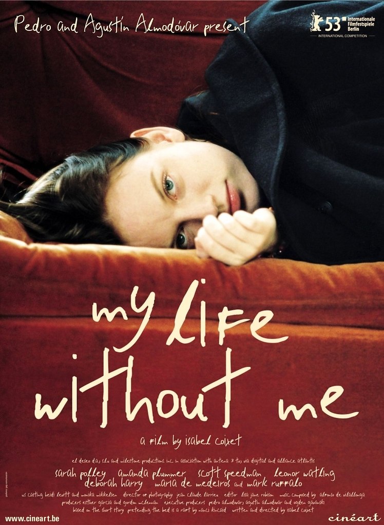     / My Life Without Me /   2003.  ,     , ...