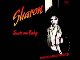 Sharon - Touch me Baby.