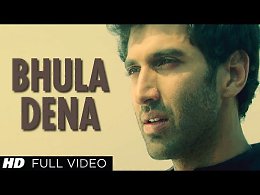 Bhula Dena Mujhe - Aashiqui 2