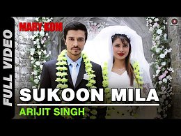 Sukoon Mila Full Video  Mary Kom  Priyanka Chopra & Darshan Gandas  Arijit Singh 