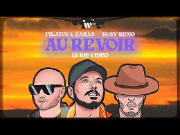 Filatov & Karas, Busy Reno  Au Revoir | Official Lyric Video